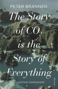 The Story of CO2 is the Story of Everything