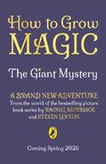 How to Grow Magic: The Giant Mystery