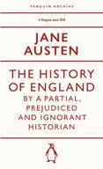 The History of England by a Partial, Prejudiced and Ignorant Historian