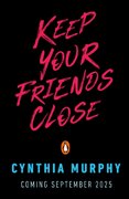 Keep Your Friends Close