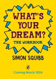 Whats Your Dream The Workbook