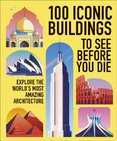 100 Iconic Buildings to See Before You Die
