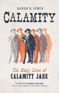 Calamity: The Many Lives of Calamity Jane