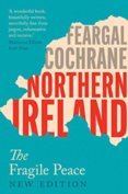 Northern Ireland: The Fragile Peace (New Edition)