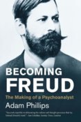 Becoming Freud: The Making of Psychoanalysis