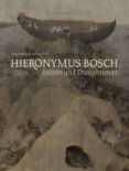 Hieronymus Bosch, Painter and Draughtsman: Technical Studies