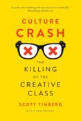 Culture Crash: The Mugging of the Creative Class
