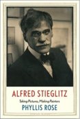 Alfred Stieglitz: Taking Pictures, Making Painters