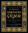 The Annotated Brothers Grimm