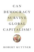 Can Democracy Survive Global Capitalism