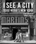 I See a City: Todd Webbs New York