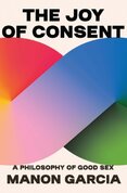 The Joy of Consent