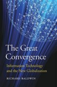 Great Convergence: Information Technology and the New Globalization