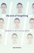 End of Forgetting: Growing Up with Social Media