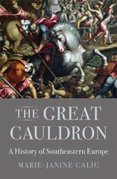 Great Cauldron: A History of Southeastern Europe