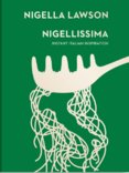Nigellissima : Instant Italian Inspiration