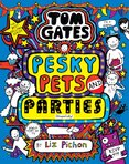 Tom Gates: Pesky Pets and Parties