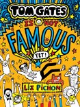 Tom Gates Is Not Famous (Yet) (Book 25)