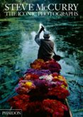 Steve McCurry: Iconic Photographs