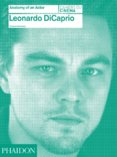 Leonardo DiCaprio: Anatomy of an Actor Cahiers du cinema