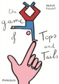 Herve Tullet, The Game of Tops and Tails