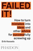 Failed It! How to turn stupid mistakes into brilliant ideas