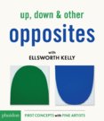 Up, Down & Other Opposites with Ellsworth Kelly