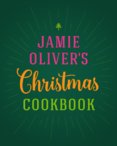 Jamie Olivers Christmas Cookbook