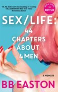SEX/LIFE : 44 Chapters About 4 Men
