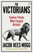 The Victorians : Twelve Titans who Forged Britain