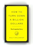 How to Turn Down a Billion Dollars