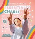 Essentially Charli: The Charli DAmelio Journal