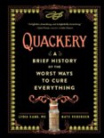 Quackery: A Brief History of the Worst Ways to Cure Everything