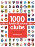 1000 Football Clubs : Champions of the Beautiful Game