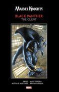 Marvel Knights Black Panther By Priest And Texeira The Client