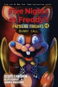 Bunny Call (Five Nights at Freddys: Fazbear Frights 5)