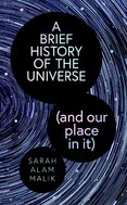 A Brief History of the Universe (and our place in it)