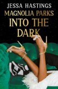 Magnolia Parks: Into the Dark