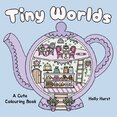 Tiny Worlds Cute Colouring Book
