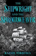 The Shipwright and the Shroudweaver