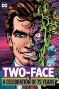 Two Face A Celebration of 75 Years