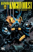 Batman: Knightquest : The Crusade Volume 1