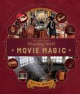J. K. Rowlings Wizarding World: Movie Magic Volume Three: Amazing Artifacts