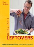 River Cottage Love Your Leftovers