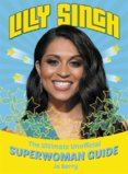 Lilly Singh The Unofficial Superwoman Guide