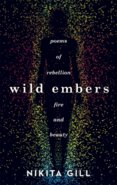 Wild Embers : Poems of rebellion, fire and beauty