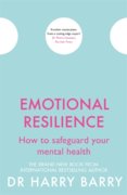 Emotional Resilience : How to safeguard your mental health