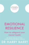 Emotional Resilience : How to safeguard your mental health