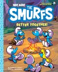 We Are the Smurfs: Better Together! (We Are the Smurfs Book 2)