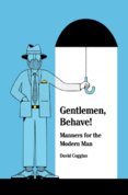 Gentlemen, Behave!